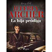 La hija pródiga (Kane y Abel nº 2)